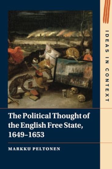 The Political Thought of the English Free State, 1649–1653