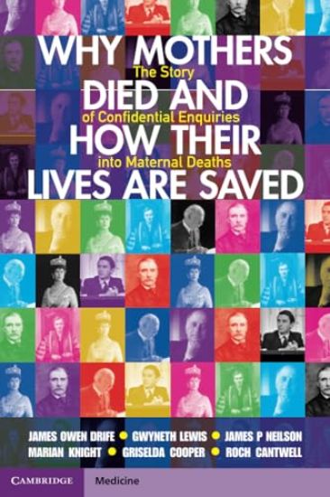 Why Mothers Died and How their Lives are Saved