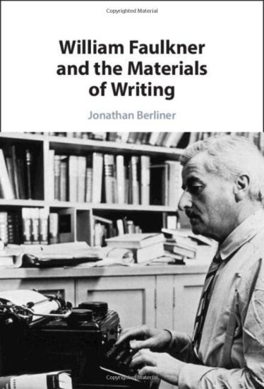 William Faulkner and the Materials of Writing