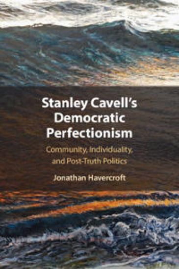 Stanley Cavell's Democratic Perfectionism