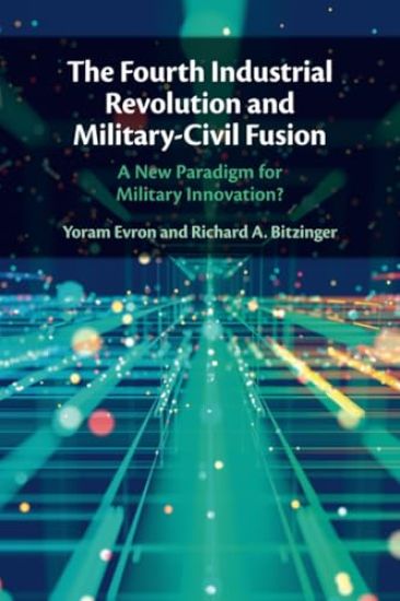 The Fourth Industrial Revolution and Military-Civil Fusion