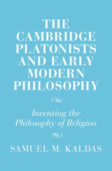 The Cambridge Platonists and Early Modern Philosophy
