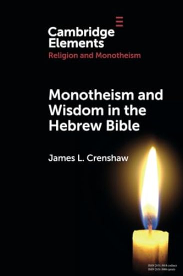 Monotheism and Wisdom in the Hebrew Bible