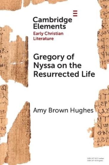 Gregory of Nyssa on the Resurrected Life