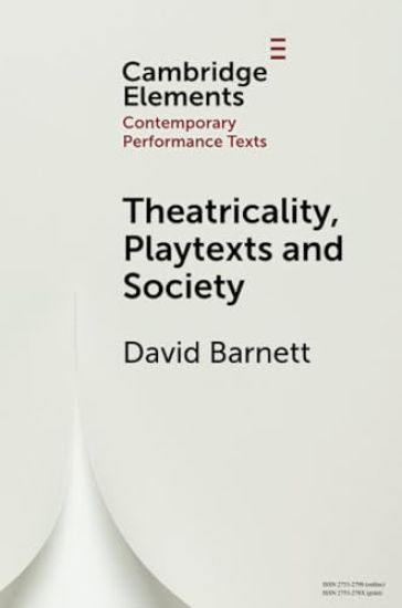 Theatricality, Playtexts and Society