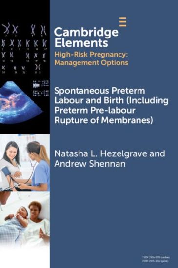 Spontaneous Preterm Labour and Birth (Including Preterm Pre-labour Rupture of Membranes)