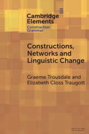 Constructions, Networks and Linguistic Change
