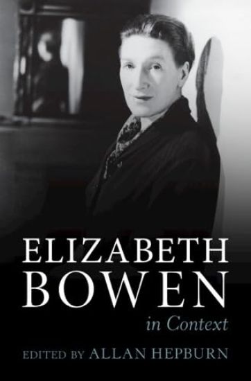 Elizabeth Bowen in Context