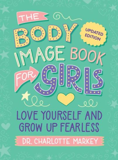 The Body Image Book for Girls Updated Edition