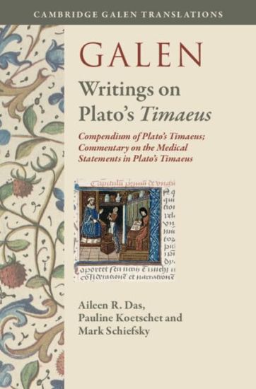 Galen: Writings on Plato's Timaeus<i/>