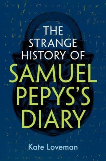 The Strange History of Samuel Pepys's Diary