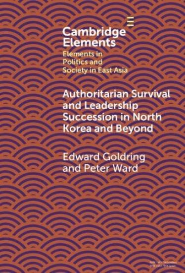 Authoritarian Survival and Leadership Succession in North Korea and Beyond