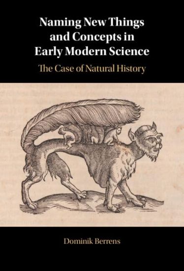 Naming New Things and Concepts in Early Modern Science