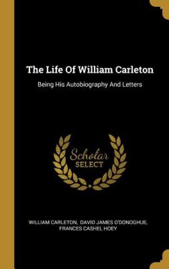 The Life Of William Carleton