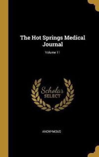 The Hot Springs Medical Journal; Volume 11