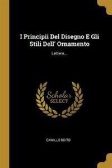 I Principii Del Disegno E Gli Stili Dell' Ornamento