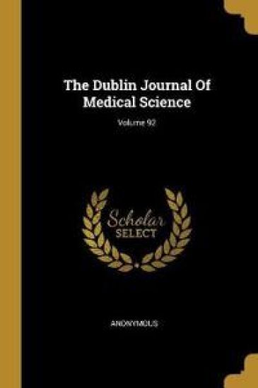 The Dublin Journal Of Medical Science; Volume 92