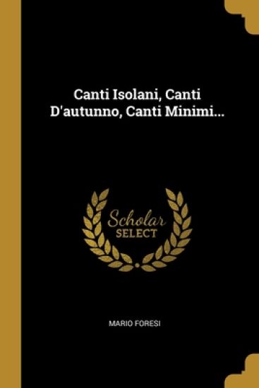 Canti Isolani, Canti D'autunno, Canti Minimi...