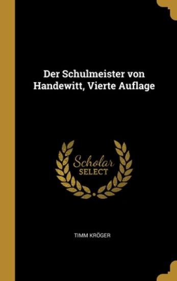 Der Schulmeister von Handewitt, Vierte Auflage