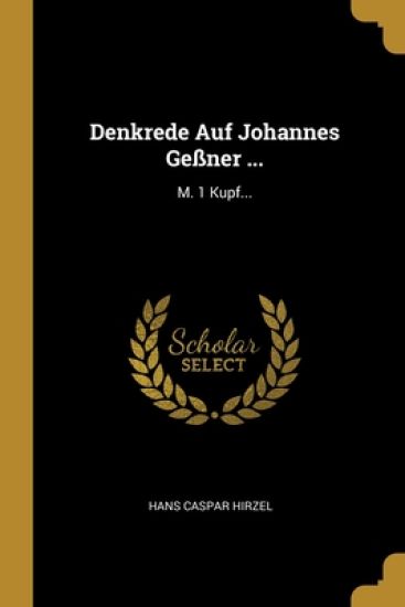 Denkrede Auf Johannes Geßner ...