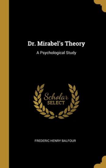 Dr. Mirabel's Theory