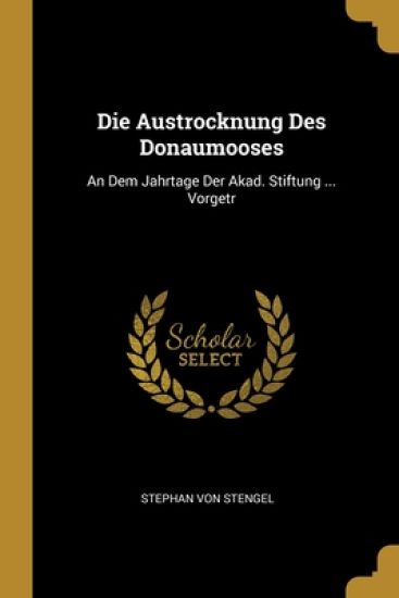 Die Austrocknung Des Donaumooses