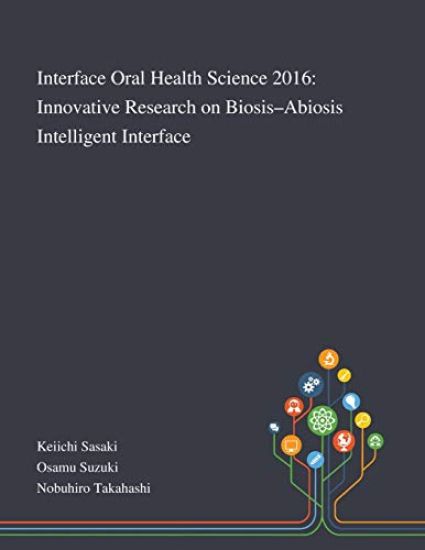 Interface Oral Health Science 2016