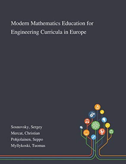 Modern Mathematics Education for Engineering Curricula in Europe