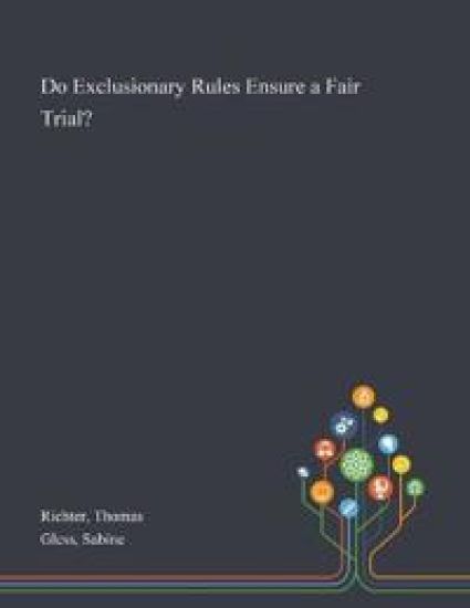 Do Exclusionary Rules Ensure a Fair Trial?