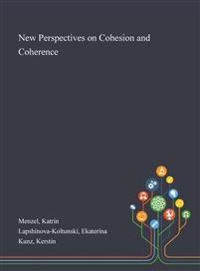 New Perspectives on Cohesion and Coherence