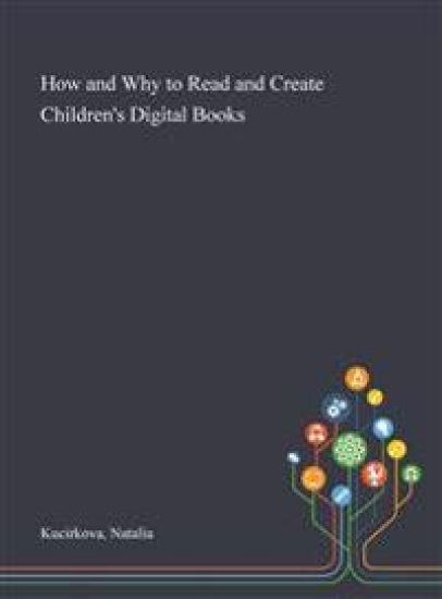 How and Why to Read and Create Children's Digital Books