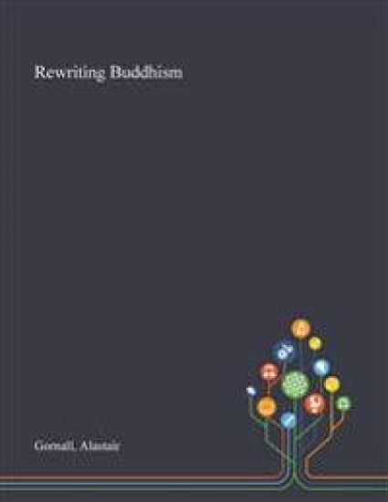 Rewriting Buddhism