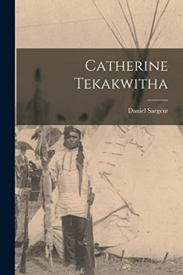 Catherine Tekakwitha