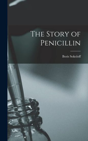 The Story of Penicillin