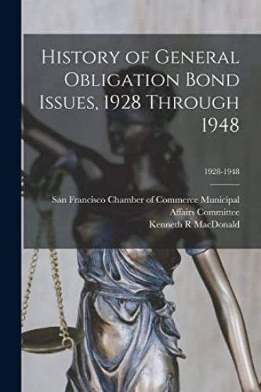History of General Obligation Bond Issues, 1928 Through 1948; 1928-1948