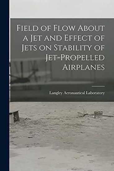 Field of Flow About a Jet and Effect of Jets on Stability of Jet-propelled Airplanes