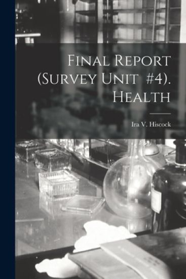 Final Report (Survey Unit #4). Health