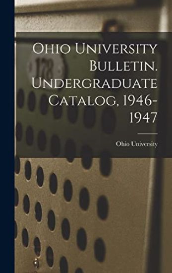 Ohio University Bulletin. Undergraduate Catalog, 1946-1947
