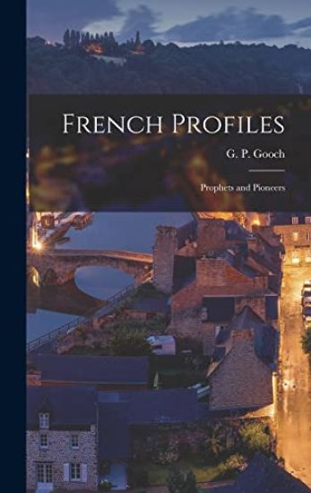 French Profiles: Prophets and Pioneers