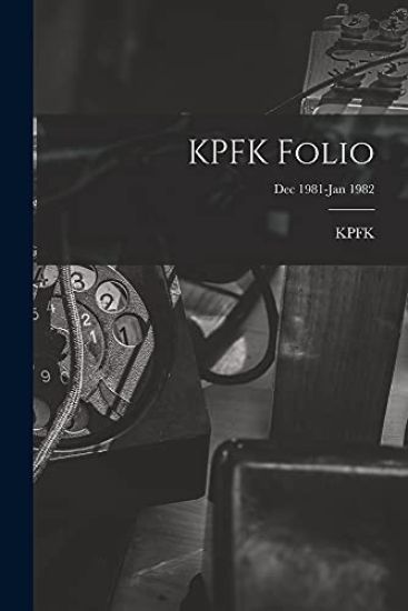 KPFK Folio; Dec 1981-Jan 1982
