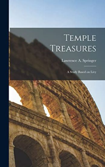 Temple Treasures: a Study Based on Livy