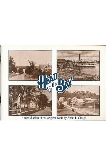 Head of the Bay: Sketches and Pictures of Blue Hill, Maine, 1762-1952