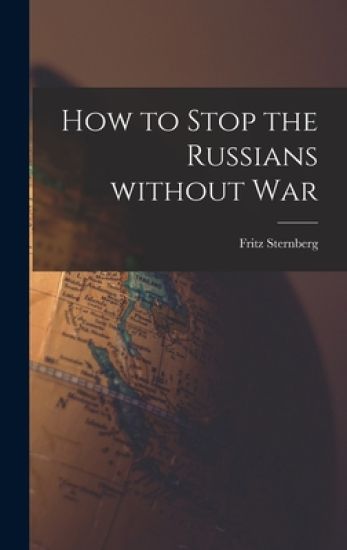 How to Stop the Russians Without War