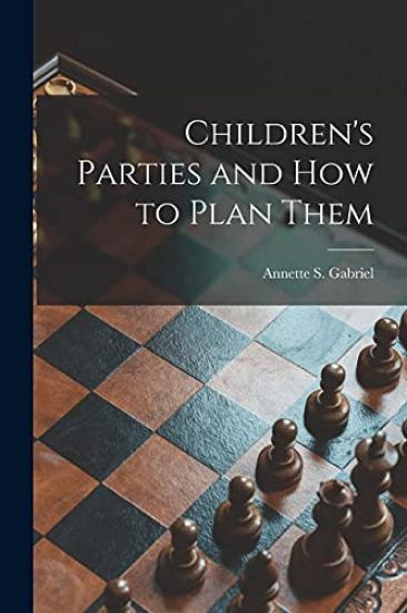 Children's Parties and How to Plan Them