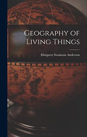 Geography of Living Things