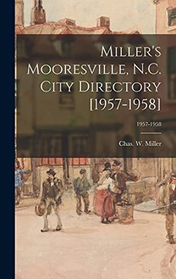Miller's Mooresville, N.C. City Directory [1957-1958]; 1957-1958