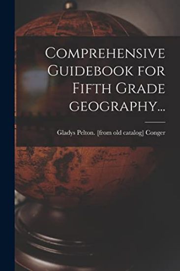 Comprehensive Guidebook for Fifth Grade Geography...