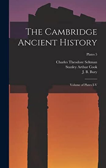 The Cambridge Ancient History: Volume of Plates I-V; plates 5