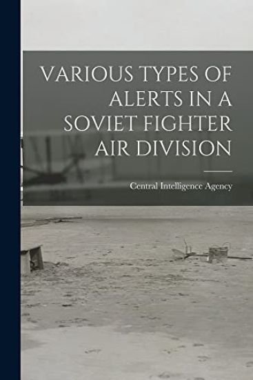 Various Types of Alerts in a Soviet Fighter Air Division