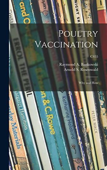 Poultry Vaccination: Why and How; C455